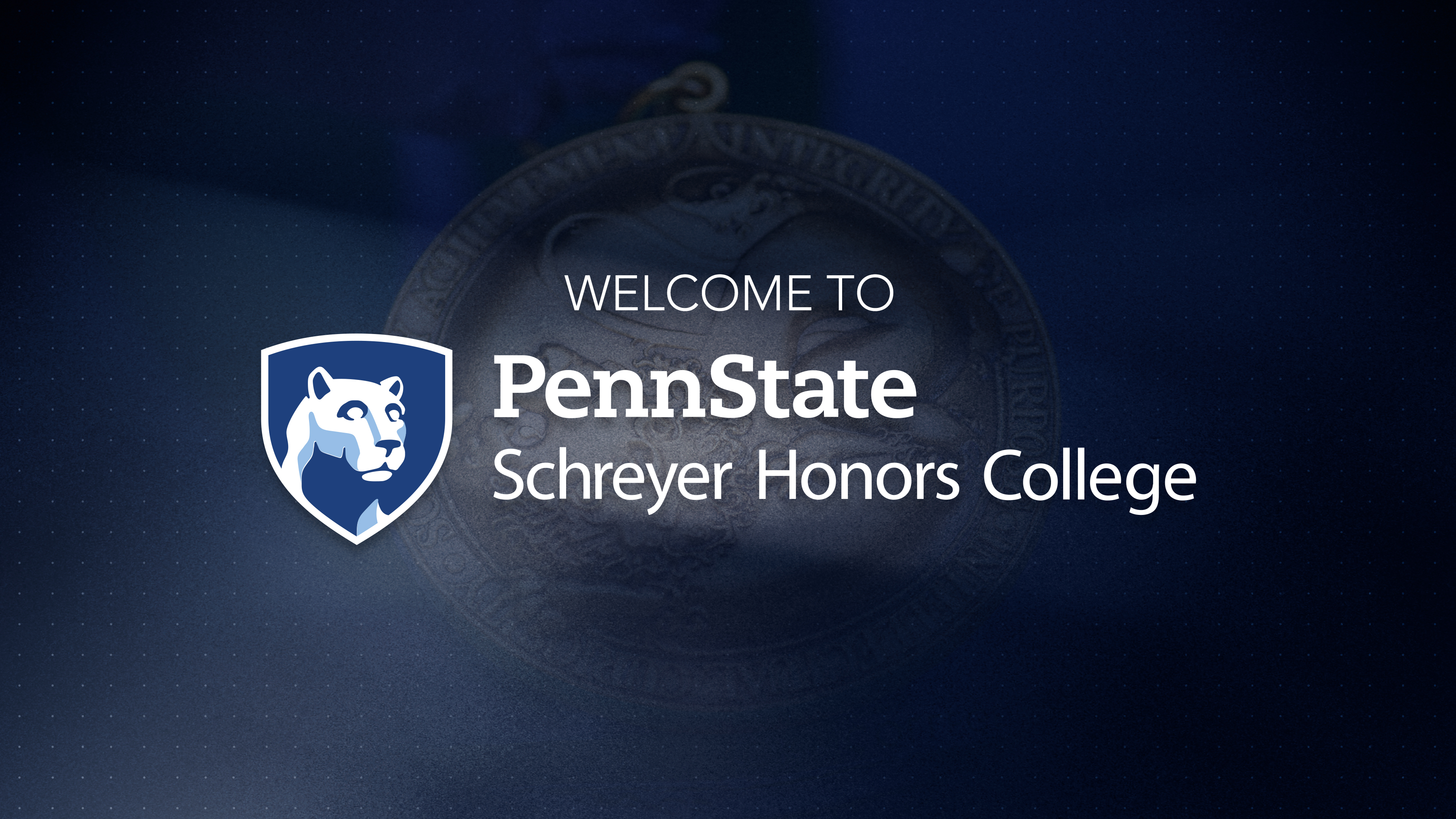 Welcome to the Schreyer Honors College at Penn State